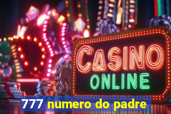 777 numero do padre
